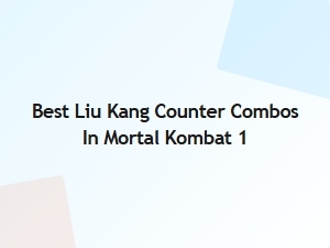 Best Liu Kang Counter Combos in Mortal Kombat 1